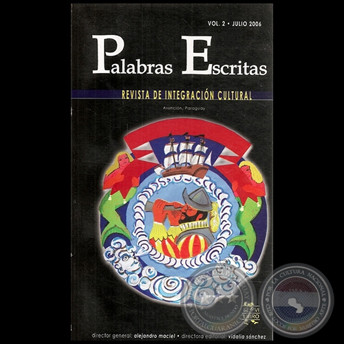 PALABRAS ESCRITAS - Por ALEJANDRO MACIEL - Volumen 2 Julio 2006